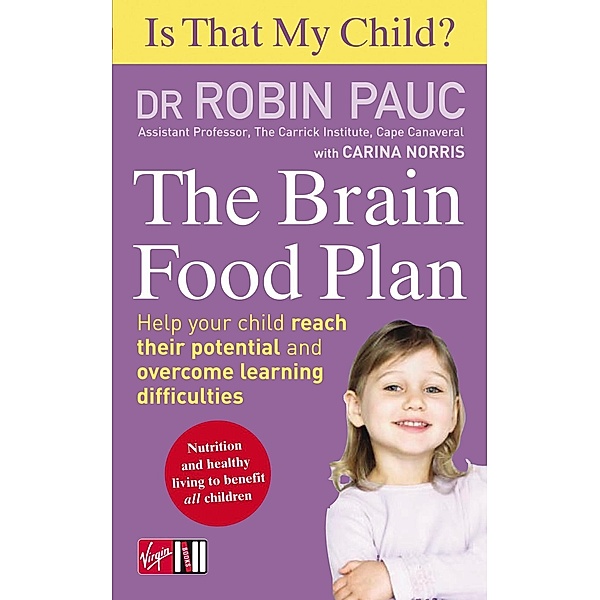 Is That My Child? The Brain Food Plan, Robin Pauc