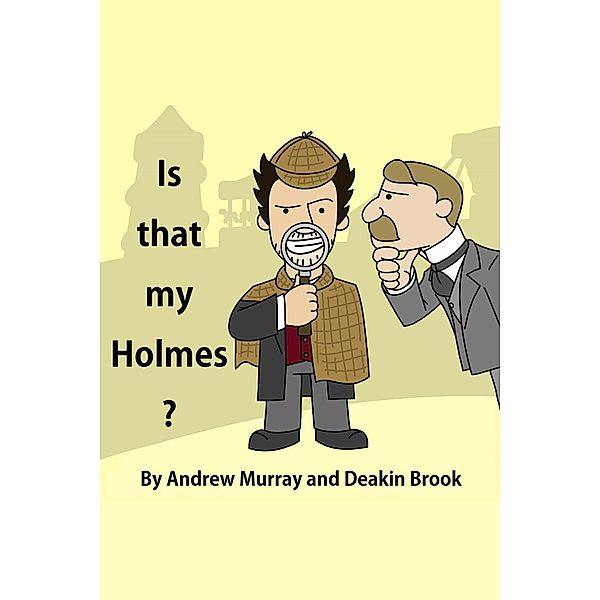 Is That My Holmes? / Andrews UK, Andrew Murray