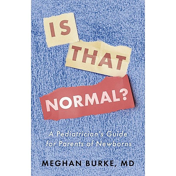 Is That Normal?, Meghan Burke, Md