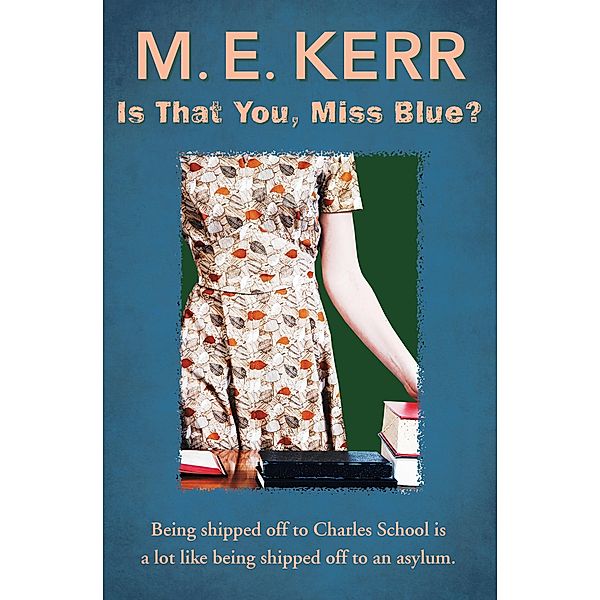 Is That You, Miss Blue?, M. E. Kerr