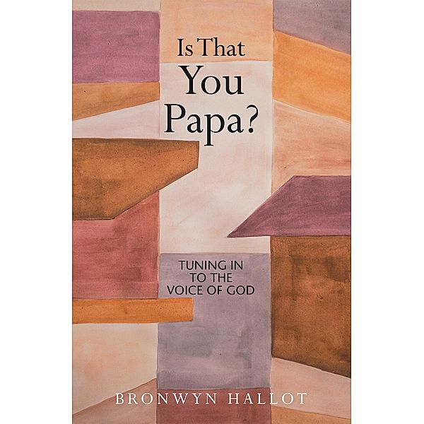 Is That You Papa?, Bronwyn Hallot