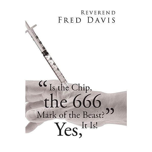 Is the Chip, the 666 Mark of the Beast?, Reverend Fred Davis