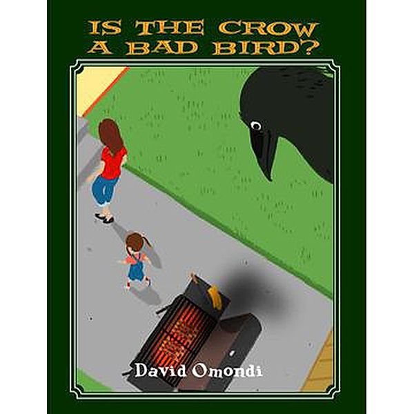 Is the Crow a Bad Bird?, David Omondi