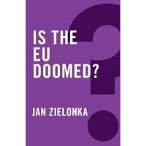 Is the EU Doomed?, Jan Zielonka