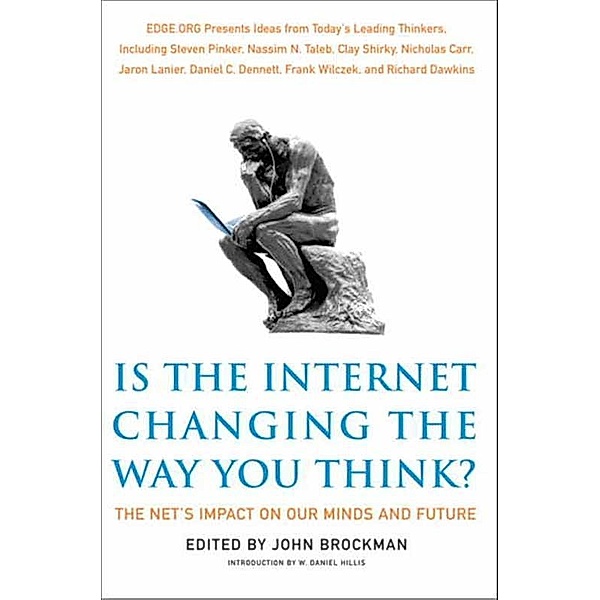 Is the Internet Changing the Way You Think? / Edge Question Series, John Brockman