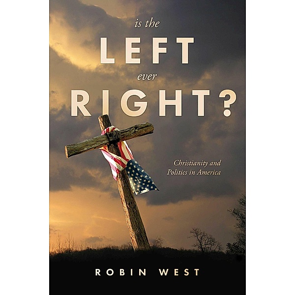 Is the Left Ever Right?, Robin West
