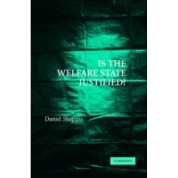 Is the Welfare State Justified?, Daniel Shapiro