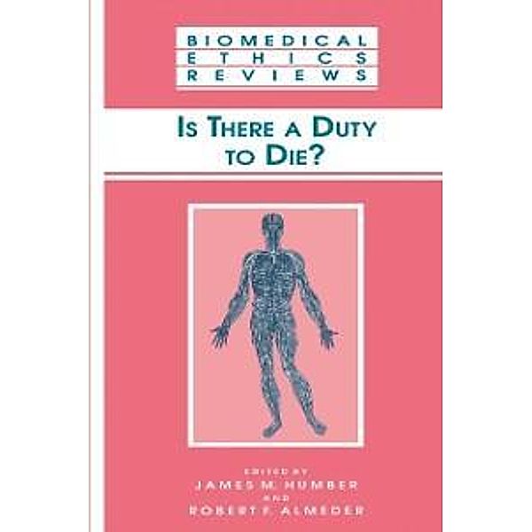 Is There a Duty to die? / Biomedical Ethics Reviews