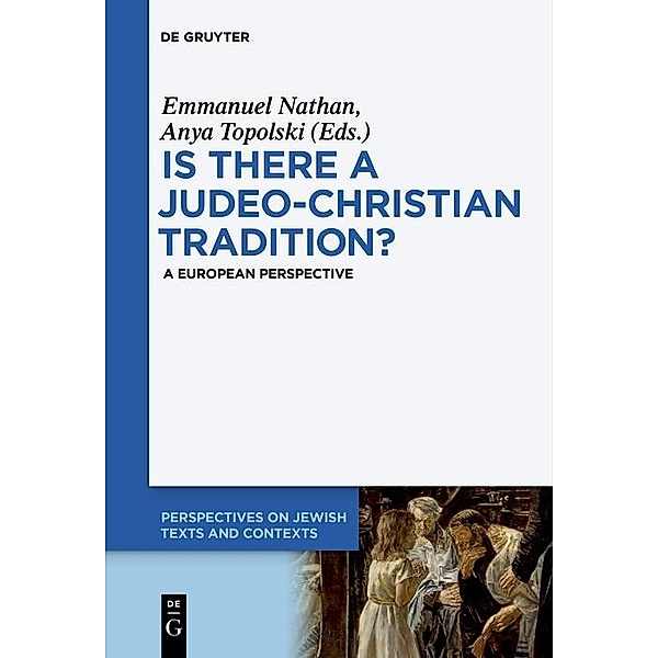 Is there a Judeo-Christian Tradition? / Perspectives on Jewish Texts and Contexts Bd.4