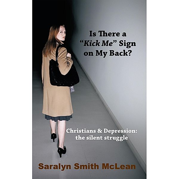 Is There a Kick Me Sign on My Back?, Saralyn Smith McLean