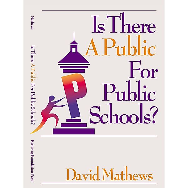 Is There A Public for Public Schools?, David Mathews