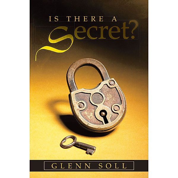 Is There a Secret?, Glenn Soll