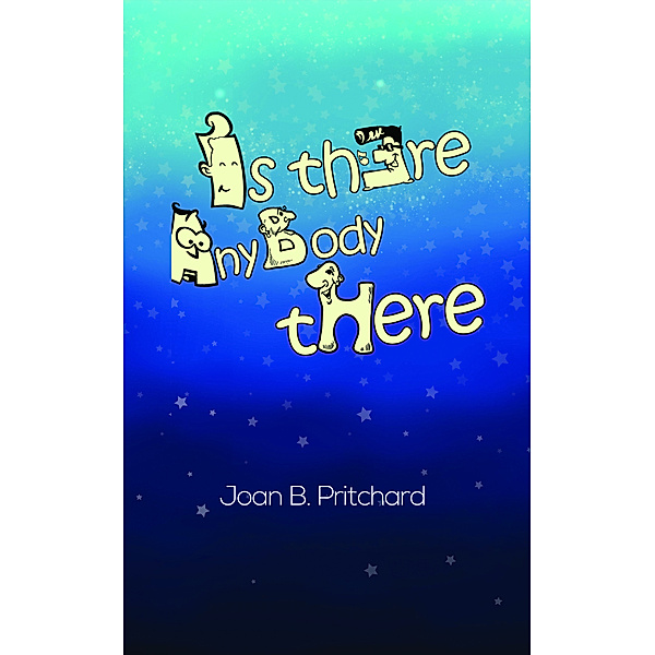 Is There Anybody There?, Joan B. Pritchard