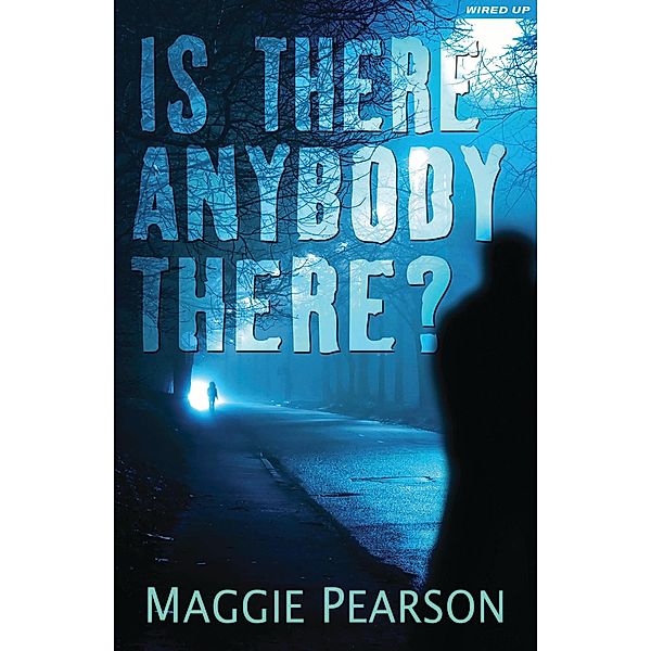 Is There Anybody There?, Maggie Pearson