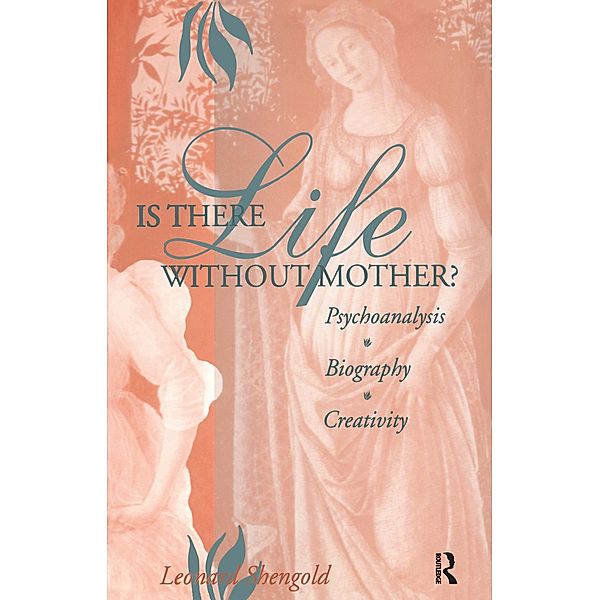Is There Life Without Mother?, Leonard Shengold