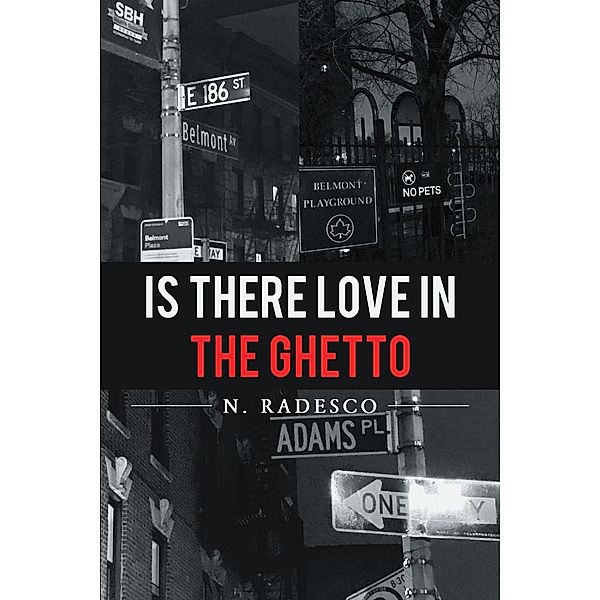 Is There Love in the Ghetto, N. Radesco