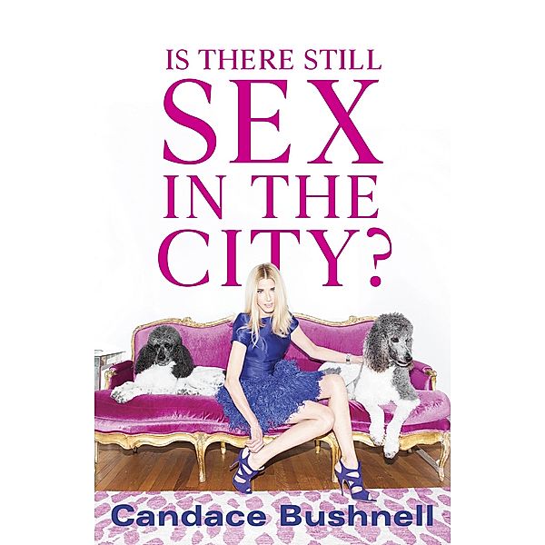 Is There Still Sex in the City?, Candace Bushnell