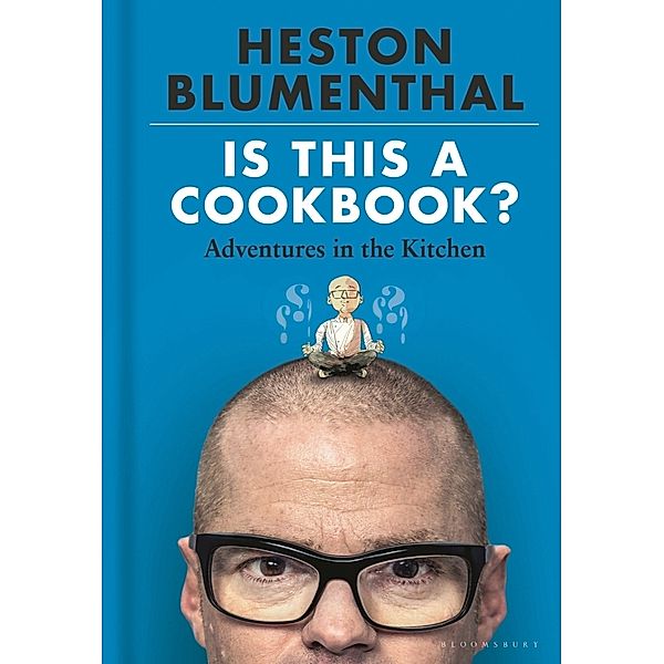 Is This A Cookbook?, Heston Blumenthal