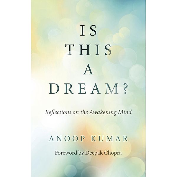 Is This a Dream?, Anoop Kumar