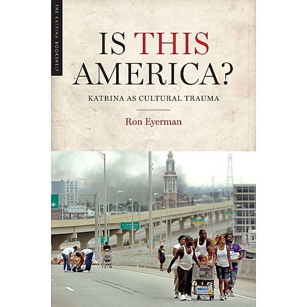 Is This America? / The Katrina, Ron Eyerman