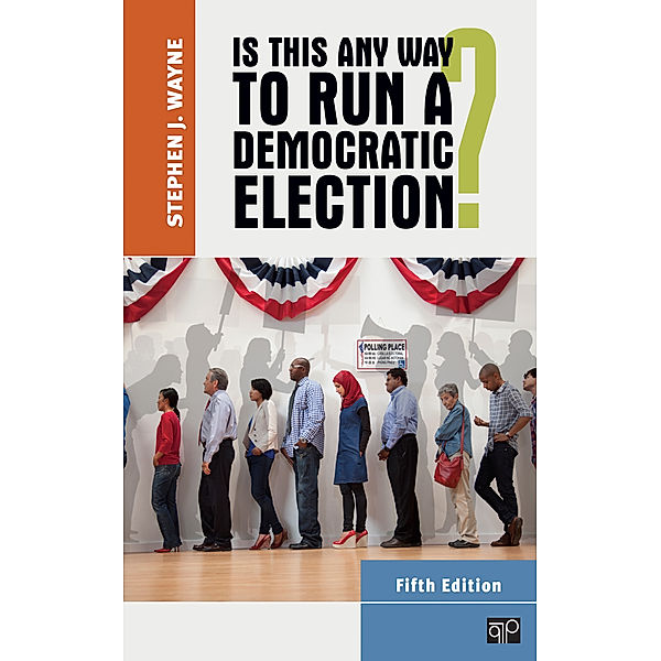 Is This Any Way to Run a Democratic Election?, Stephen J. Wayne