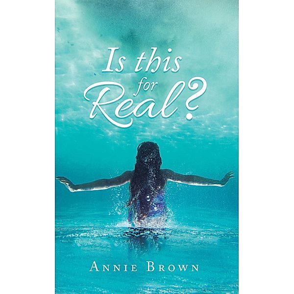 Is This for Real?, Annie Brown