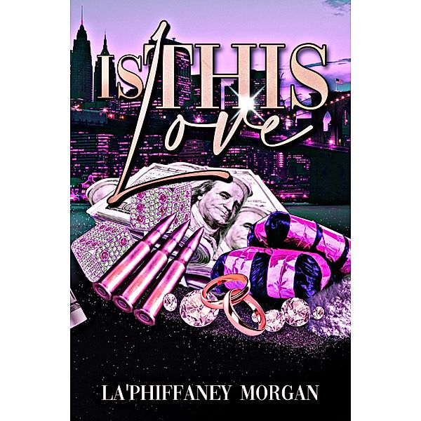 Is This Love, La'Phiffaney Morgan