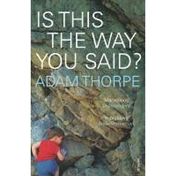 Is This The Way You Said?, Adam Thorpe