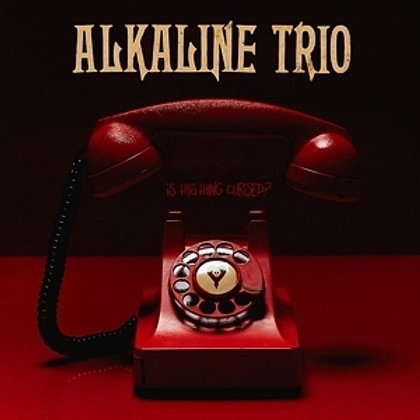 Is This Thing Cursed?-Colour Edition (Vinyl), Alkaline Trio