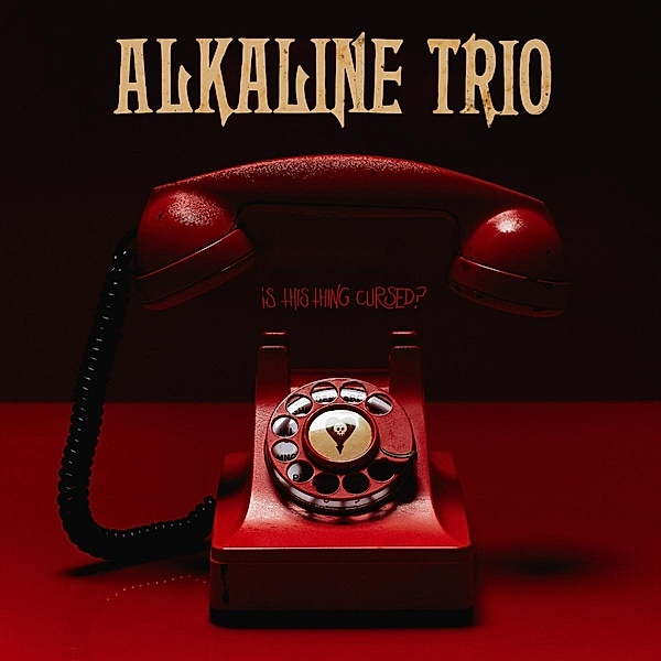 Is This Thing Cursed? (Vinyl), Alkaline Trio