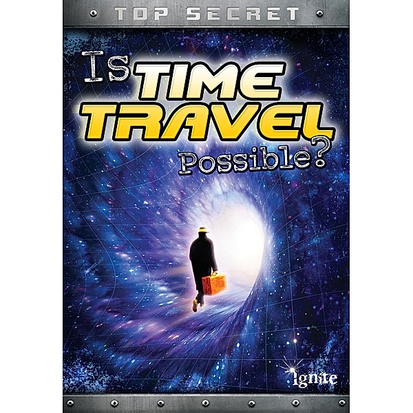 Is Time Travel Possible?, Nick Hunter