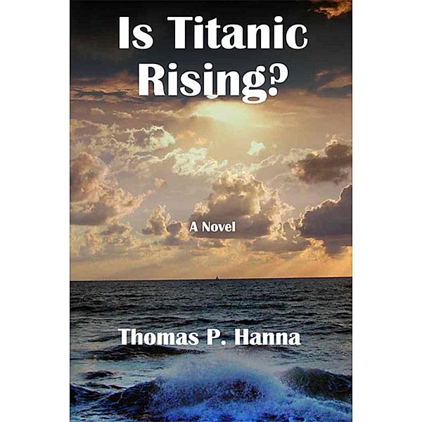 Is Titanic Rising?, Thomas P. Hanna