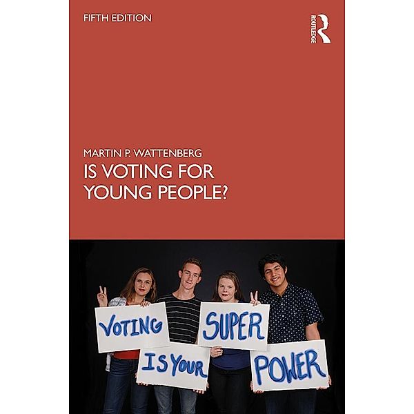 Is Voting for Young People?, Martin P. Wattenberg