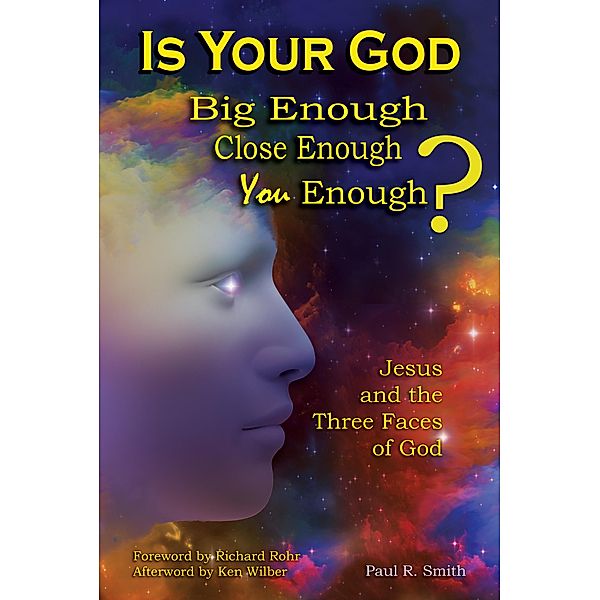 Is Your God Big Enough? Close Enough? You Enough?, Smith Paul Smith