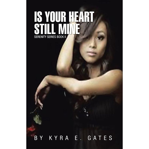 Is Your Heart Still Mine, Kyra Gates