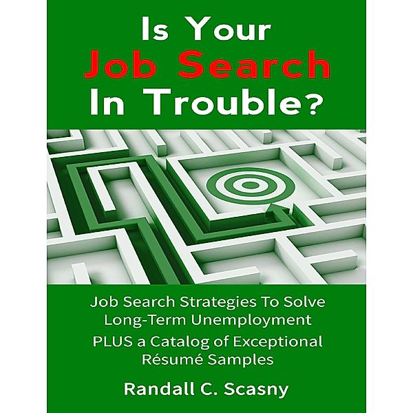 Is Your Job Search In Trouble, Randall Scasny