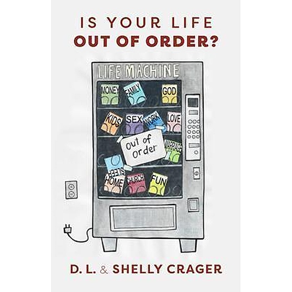 Is Your Life Out of Order?, D. L. Crager, Shelly Crager