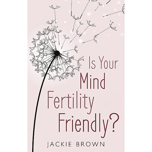 Is Your Mind Fertility-Friendly? / Matador, Jackie Brown