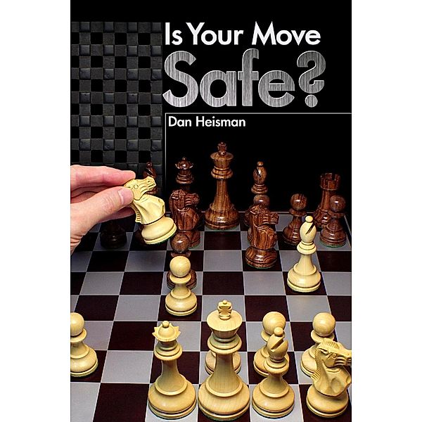 Is Your Move Safe?, Dan Heisman