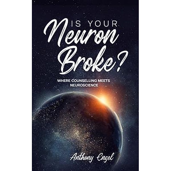 Is Your Neuron Broke?, Anthony Engel