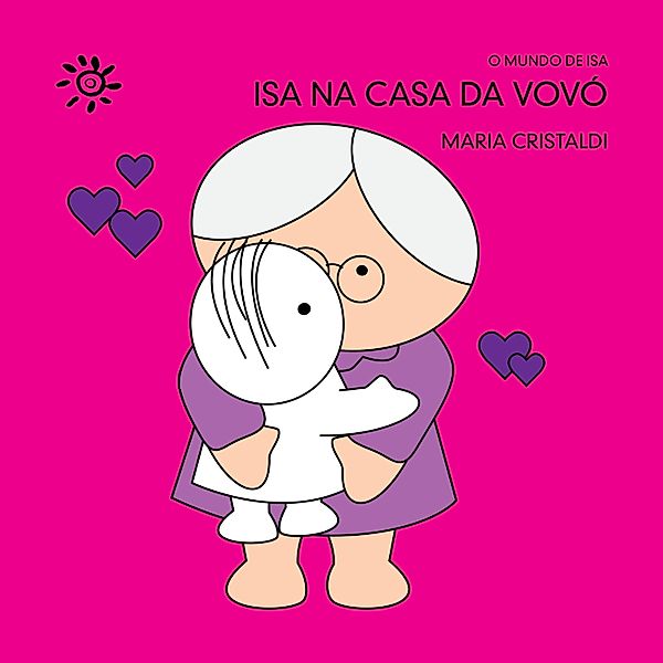 Isa na casa da vovó / O mundo de Isa, Maria Cristaldi