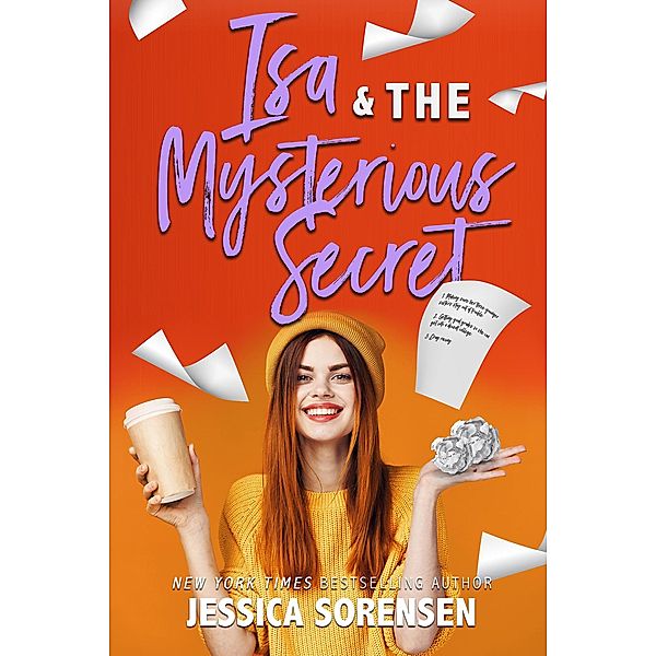 Isa & the Mysterious Secret (Sunnyvale Series, #4) / Sunnyvale Series, Jessica Sorensen