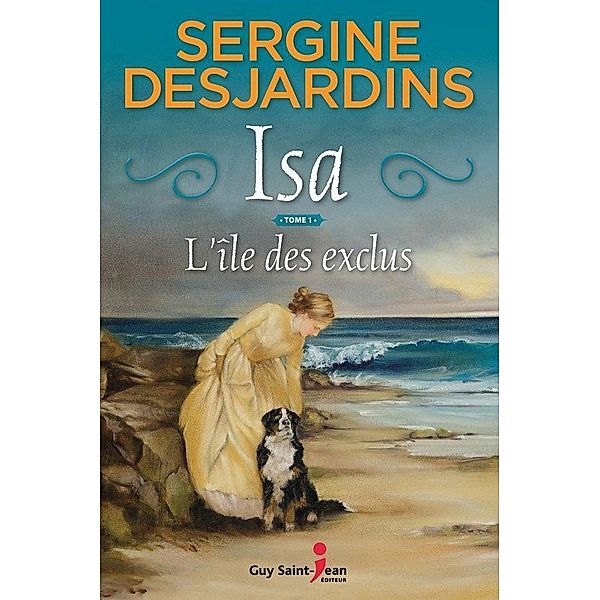 Isa, tome 1 / Isa, Desjardins Sergine Desjardins