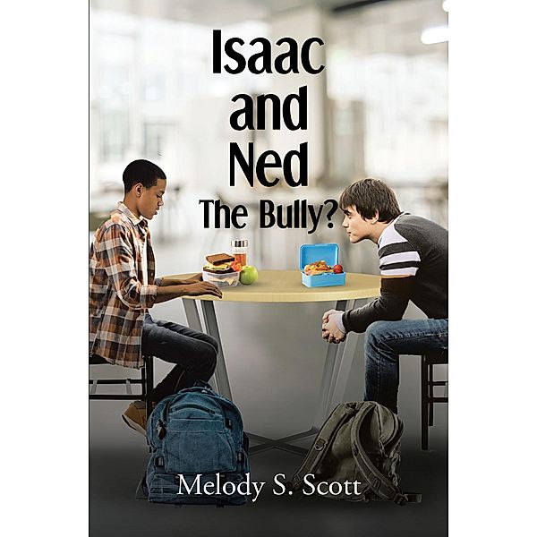 Isaac and Ned, Melody S. Scott