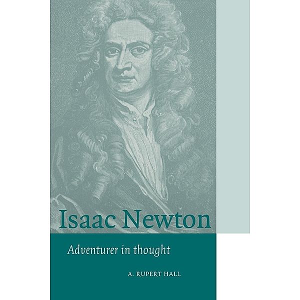 Isaac Newton, A. Rupert Hall