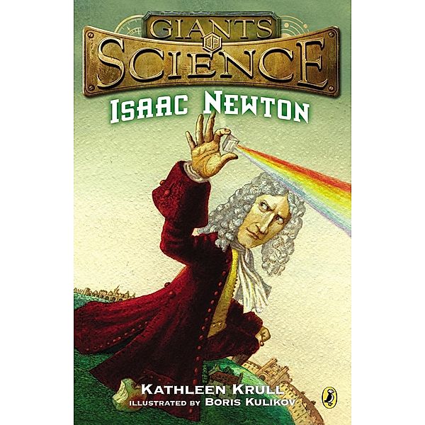 Isaac Newton / Giants of Science, Kathleen Krull