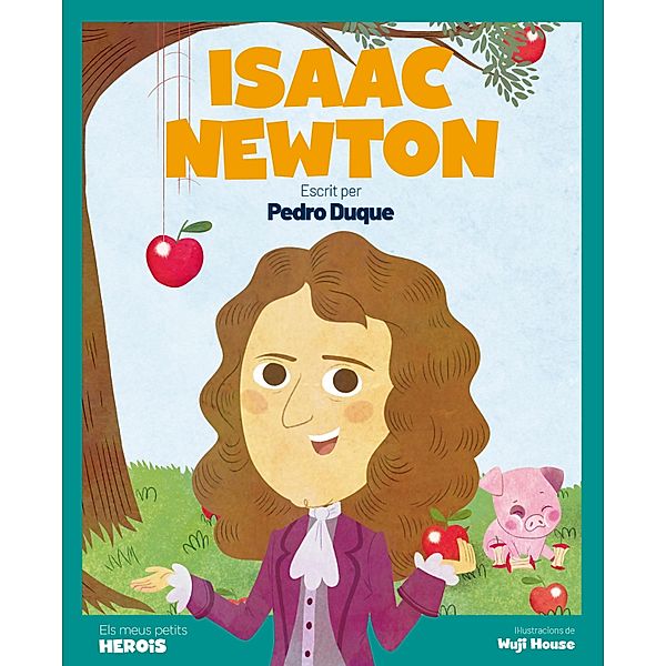 Isaac Newton / Mis pequeños héroes, Pedro Duque