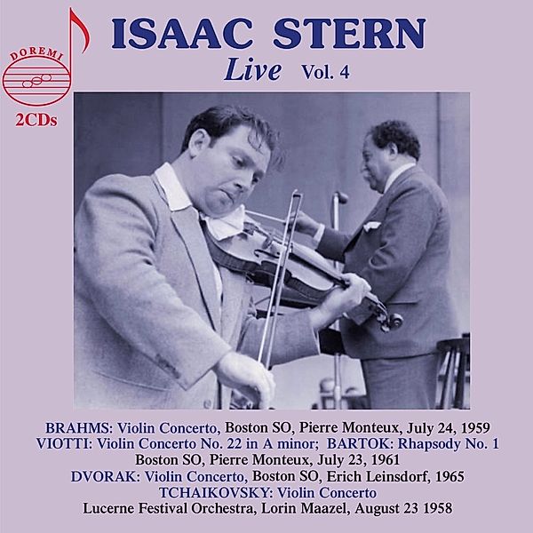 Isaac Stern: Live,Vol.4, Isaac Stern, Leinsdorf, Monteux, Boston So