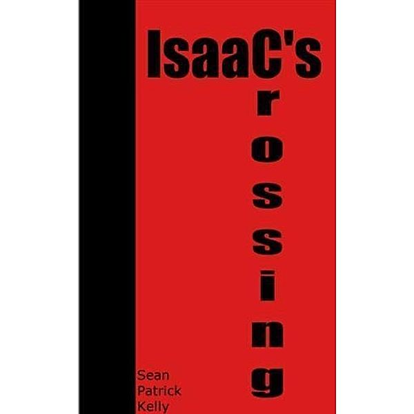 Isaac's Crossing, Sean Patrick Kelly