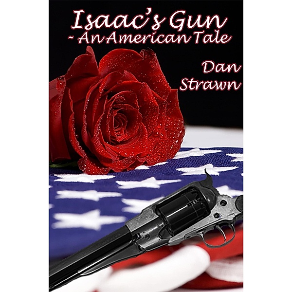 Isaac's Gun (Nez Perce Collection, #2) / Nez Perce Collection, Dan Strawn